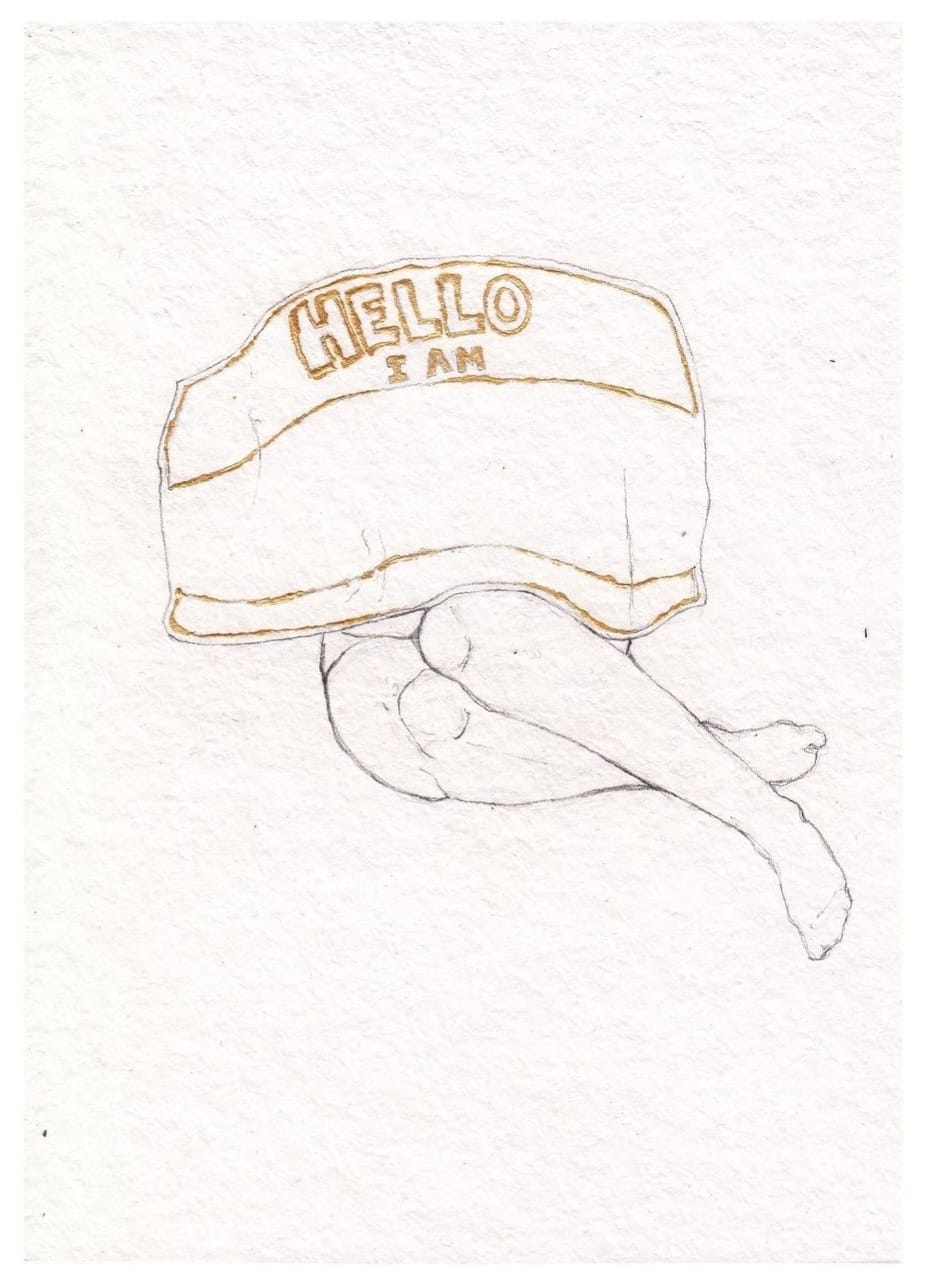 Dessin au crayon à papier d'une femme assise avec une étiquette "Hello I Am" qui recouvre son corps laissant dépasser ses jambes  par Cameron Kester 
